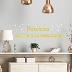 Sticker mural design citation "Pétillons comme du champagne"